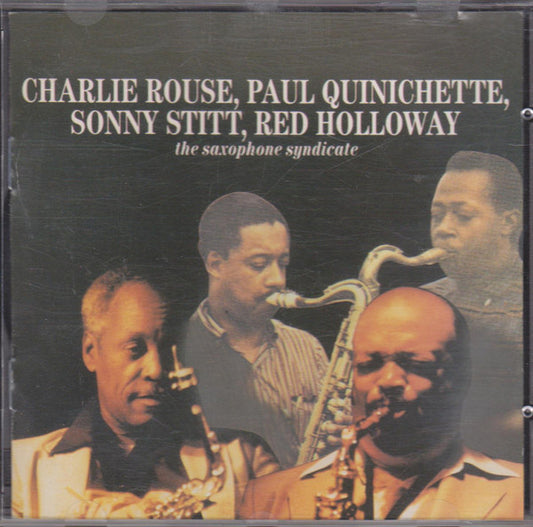 Charlie Rouse, Paul Quinichette, Sonny Stitt, Red Holloway : The Saxophone Syndicate (CD, Album)