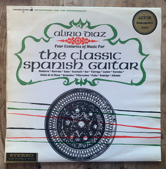 Alirio Díaz : Four Centuries Of Music For The Classic Spanish Guitar (LP, Album, Fir)
