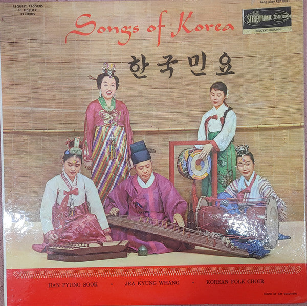 Han Pyung Sook - Jea Kyung Whang - Korean Folk Choir : Songs Of Korea (LP, Mono, Roc)
