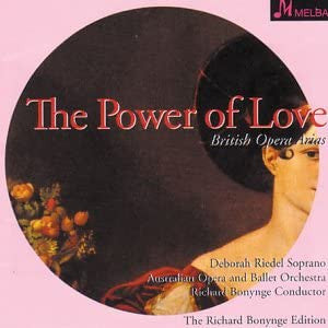Deborah Riedel, The Australian Opera And Ballet Orchestra*, Richard Bonynge : Power Of Love: British Opera Arias (CD, Album)