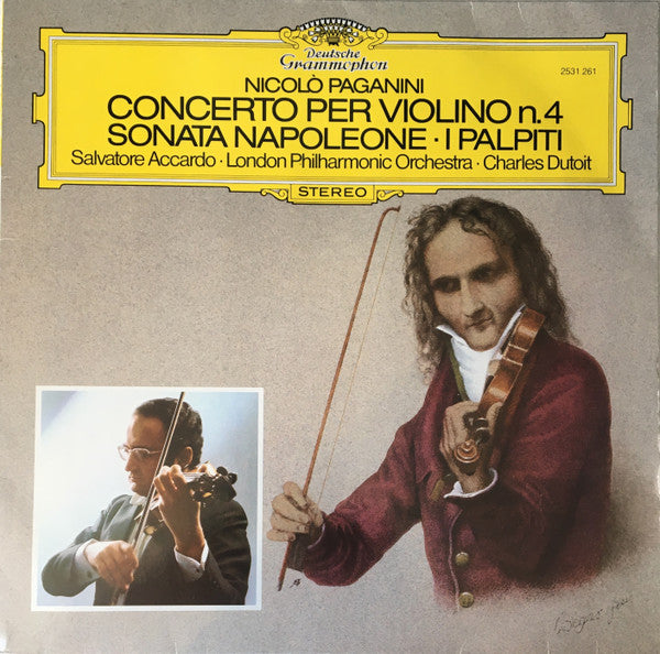 Nicolò Paganini* - Salvatore Accardo, London Philharmonic Orchestra, Charles Dutoit : Concerto Per Violino N. 4 / Sonata Napoleone / I Palpiti (LP, Album)