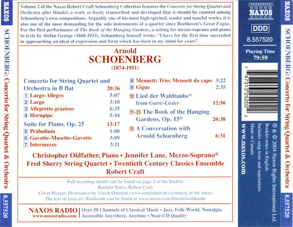 Arnold Schoenberg, Fred Sherry String Quartet • Twentieth Century Classics Ensemble • Jennifer Lane (2) • Christopher Oldfather, Robert Craft : Concerto For String Quartet (Lied Der Waldtaube • The Book Of The Hanging Gardens) (CD, Album)