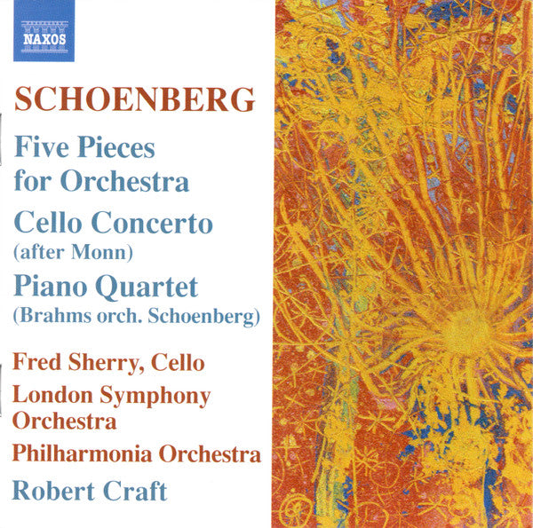 Arnold Schoenberg, Fred Sherry, London Symphony Orchestra, Philharmonia Orchestra, Robert Craft : Five Pieces For Orchestra / Cello Concerto / Piano Quartet (CD, Comp)