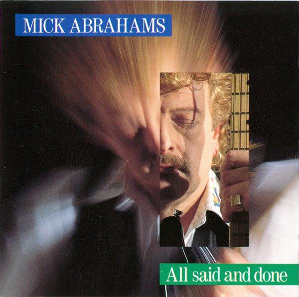 Mick Abrahams : All Said And Done (CD)