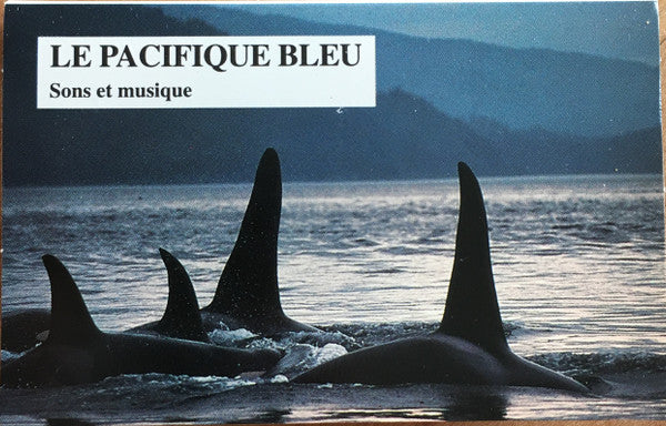 Stefan Schramm, Jonas Kvarnström : Le Pacifique Bleu - Sons Et Musique (Cass, Album)