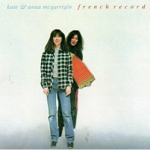 Kate & Anna McGarrigle : French Record (CD, Album)