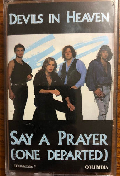 Devils In Heaven : Say a Prayer (One Departed) (Cass, Single, Dol)
