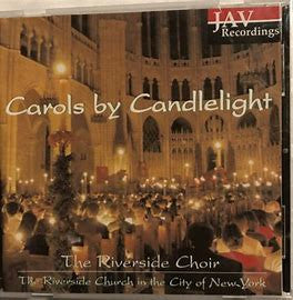 Choir Of The Riverside Church, New York : Carols By Candlelight (CD, Album)