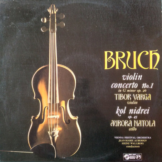 Max Bruch, Tibor Varga, Aurora Natola, Wiener Festspielorchester, Jean-Marie Auberson, Heinz Wallberg : Violin Concerto No 1 / Kol Nidrei (LP, Album)