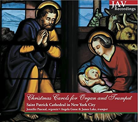 Jennifer Pascual • Angela Gosse & James Lake (2) : Christmas Carols For Organ And Trumpet (CD, Album)