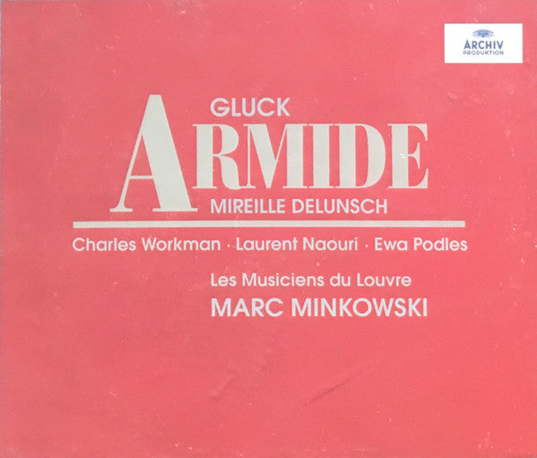 Christoph Willibald Gluck – Mireille Delunsch, Charles Workman, Laurent Naouri, Ewa Podleś, Les Musiciens du Louvre, Marc Minkowski : Armide (2xCD, Album)
