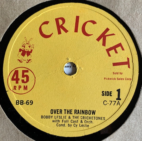 Bobby Leslie & The Cricketones Chorus / Marge Cameron : Over The Rainbow (7")