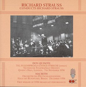 Richard Strauss, Sachsische Staatskapelle Dresden*, Orchester Des Deutschlandsenders : Richard Strauss Conducts Richard Strauss: Don Quixote, Till Eulenspiegels Lustige Streiche, Macbeth (CD)