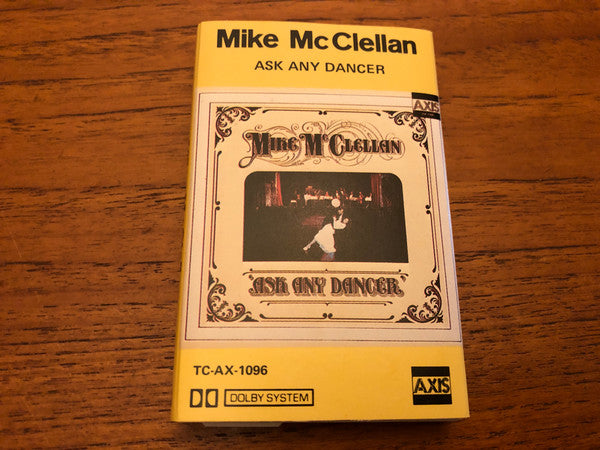 Mike McClellan : Ask Any Dancer (Cass, Album, RE)
