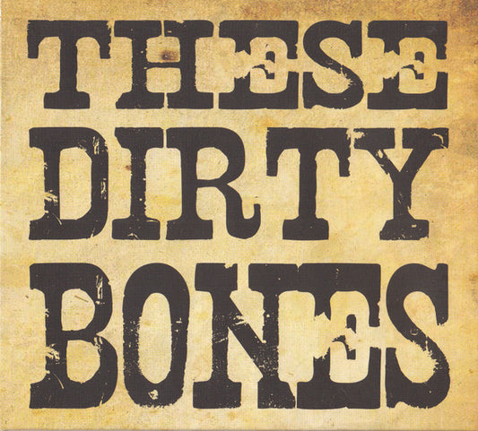 These Dirty Bones : These Dirty Bones (CD)