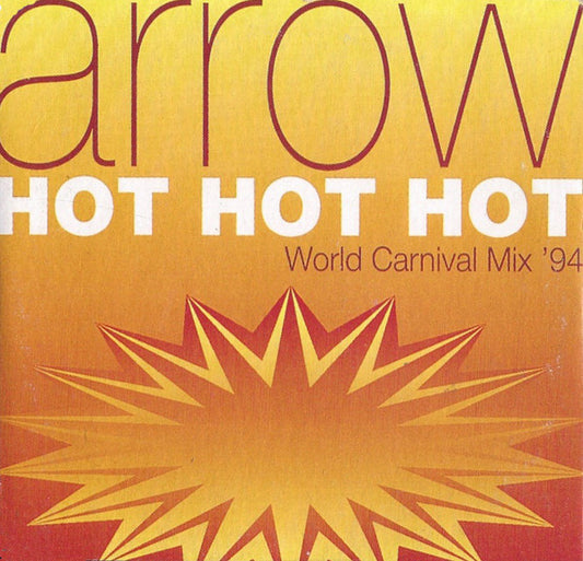 Arrow (2) : Hot Hot Hot (World Carnival Mix '94) (CD, Single, Car)
