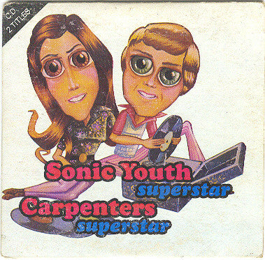 Sonic Youth / Carpenters : Superstar (CD, Single, Car)