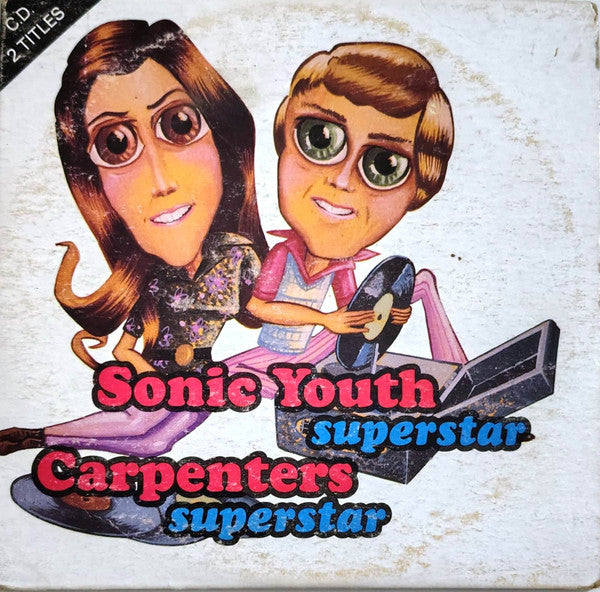 Sonic Youth / Carpenters : Superstar (CD, Single, Car)