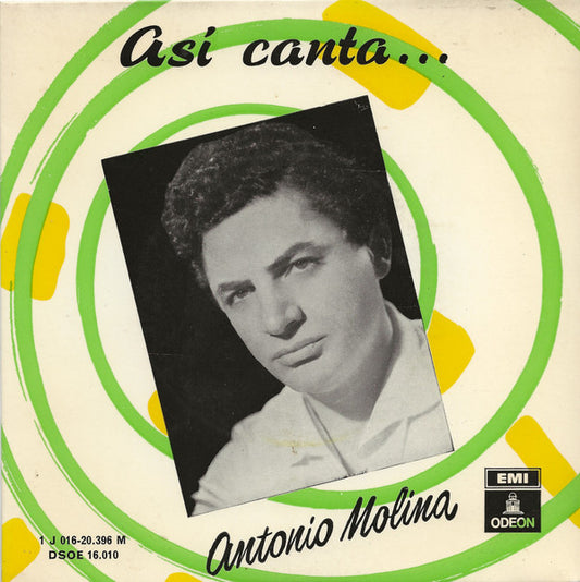 Antonio Molina (2) : Asi Canta... Antonio Molina (7", EP, Mono, RE)