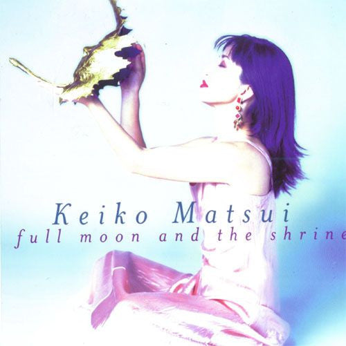 Keiko Matsui : Full Moon And The Shrine (HDCD)