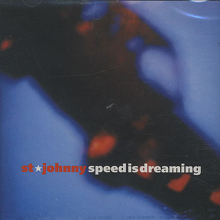 St. Johnny : Speed Is Dreaming (CD, Album)