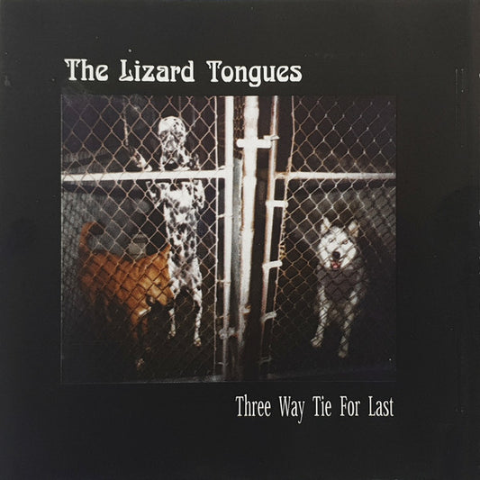 The Lizard Tongues : Three Way Tie For Last (CD, Album)