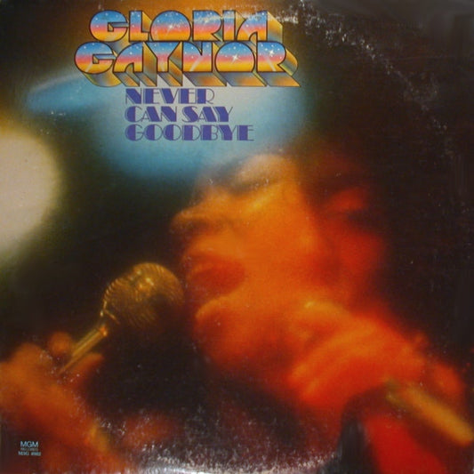 Gloria Gaynor : Never Can Say Goodbye (LP, Album, ARC)