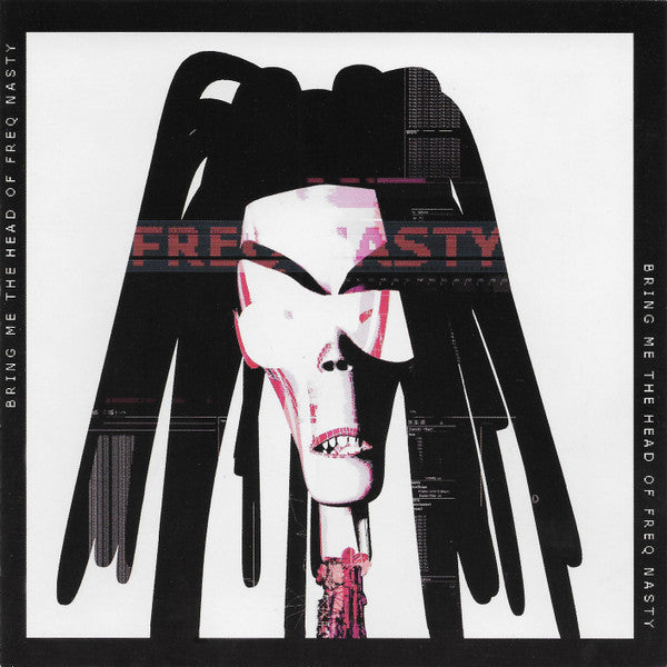 Freq Nasty : Bring Me The Head Of Freq Nasty (CD, Album)