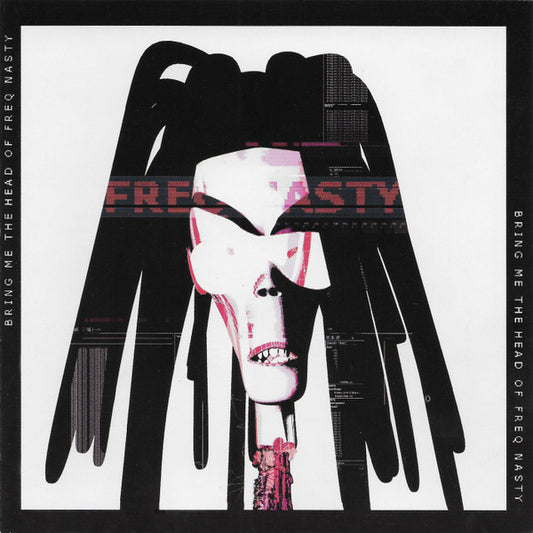 Freq Nasty : Bring Me The Head Of Freq Nasty (CD, Album)