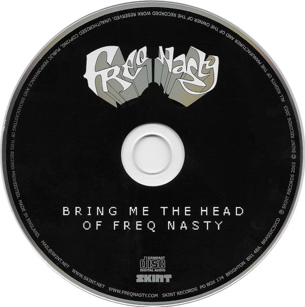 Freq Nasty : Bring Me The Head Of Freq Nasty (CD, Album)