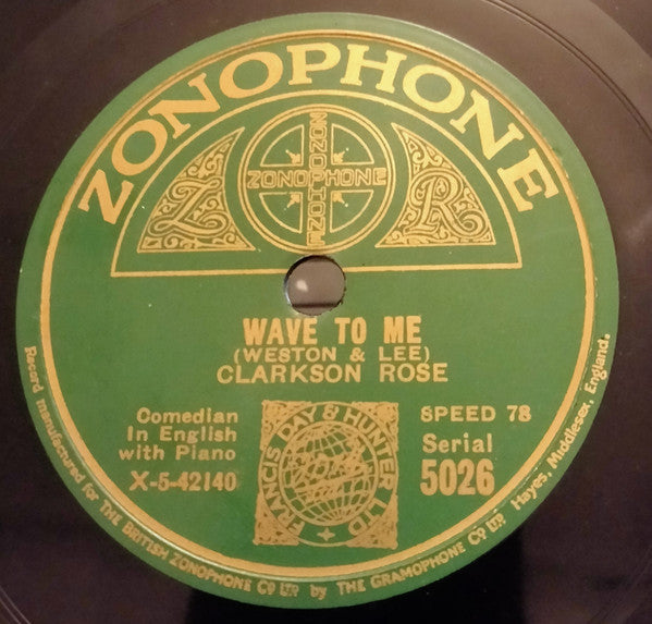 Clarkson Rose : Wave To Me / Back I Went To Parliament (Shellac, 10")