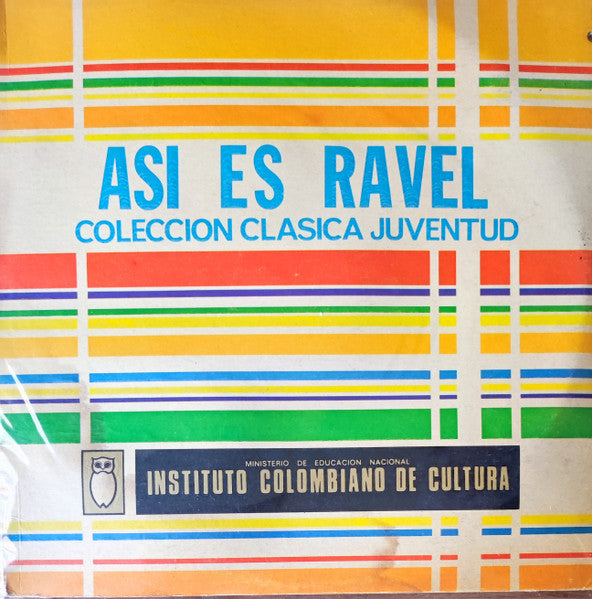 Maurice Ravel, Los Angeles Philharmonic Orchestra, Vladimir Ashkenazy, New Philharmonia Orchestra, Orquesta Sinfónica De Londres*, L'Orchestre De La Suisse Romande : Así es Ravel (LP)