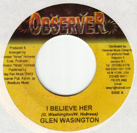 Glen Wasington* / Observer* : I Believe Her / Ziggyzeg (7")