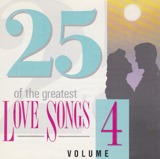 Various : 25 Of The Greatest Love Songs - Volume 4 (CD, Comp)