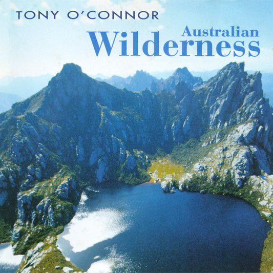 Tony O'Connor (2) : Australian Wilderness (CD, Album, RE)