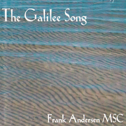 Frank Andersen MSC* : The Galilee Song (CD, Album)