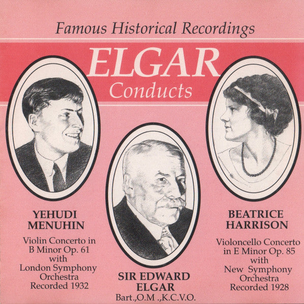 Yehudi Menuhin, Sir Edward Elgar, Beatrice Harrison : Elgar Conducts Violin & Cello Concerti (CD, Comp, Mono, RM)