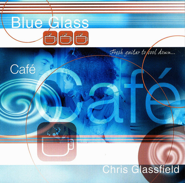 Chris Glassfield : Blue Glass Cafe (CD, Comp, Sli)