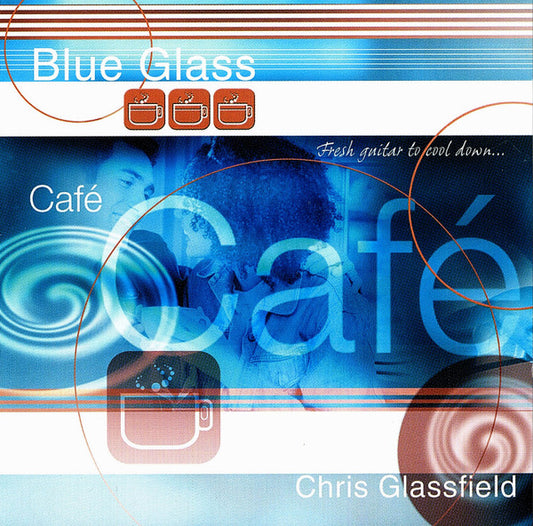 Chris Glassfield : Blue Glass Cafe (CD, Comp, Sli)