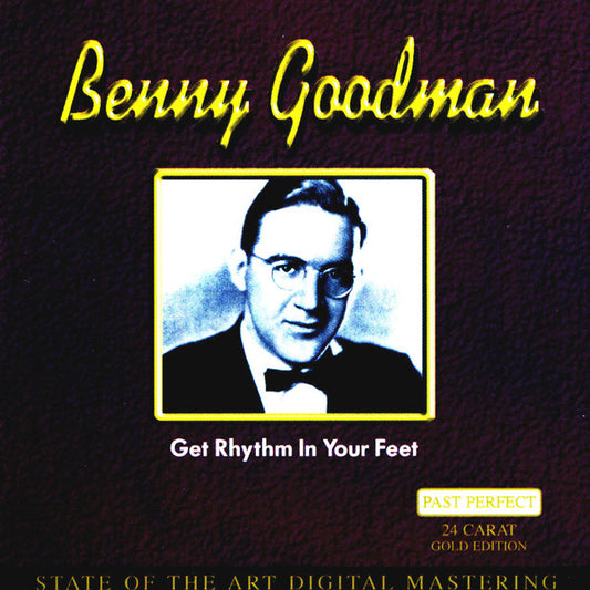 Benny Goodman : Get Rhythm In Your Feet (CD, Comp)