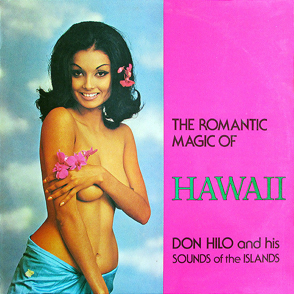 Don Hilo : The Romantic Magic Of Hawaii (LP, Album)