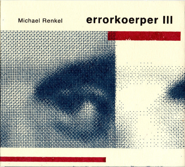 Michael Renkel : Errorkoerper III (CD, Album, Ltd, Num)