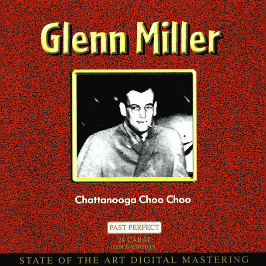 Glenn Miller : Chattanooga Choo Choo (CD, Comp)