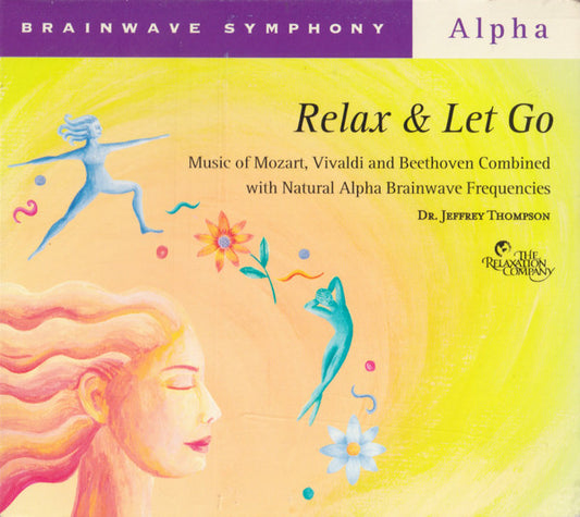 Dr. Jeffrey Thompson : Relax & Let Go (CD)