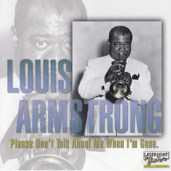 Louis Armstrong : Please Don't Talk About Me When I'm Gone (CD, Comp, RM)