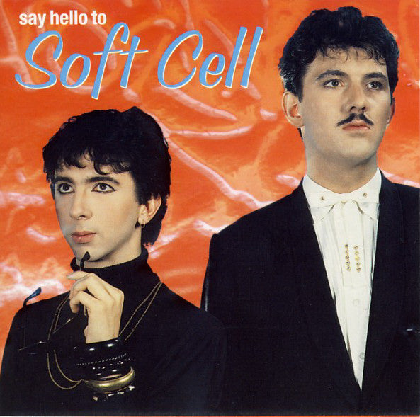 Soft Cell : Say Hello To Soft Cell (CD, Comp, RE)