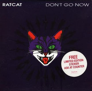 Ratcat : Don't Go Now (CD, Single)