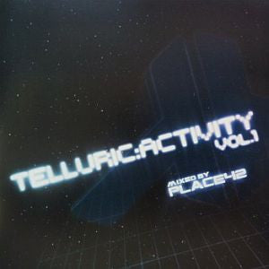 Place42 : Telluric: Activity Vol.1 (CDr, Comp, Mixed)