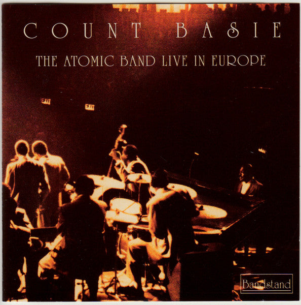 Count Basie : The Atomic Band Live In Europe (CD, Album, RE)