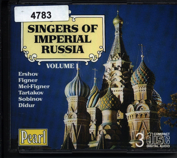 Ershov*, Figner*, Mei-Figner*, Tartakov*, Sabinov*, Didur* : Singers Of Imperial Russia Volume I (3xCD, Comp)